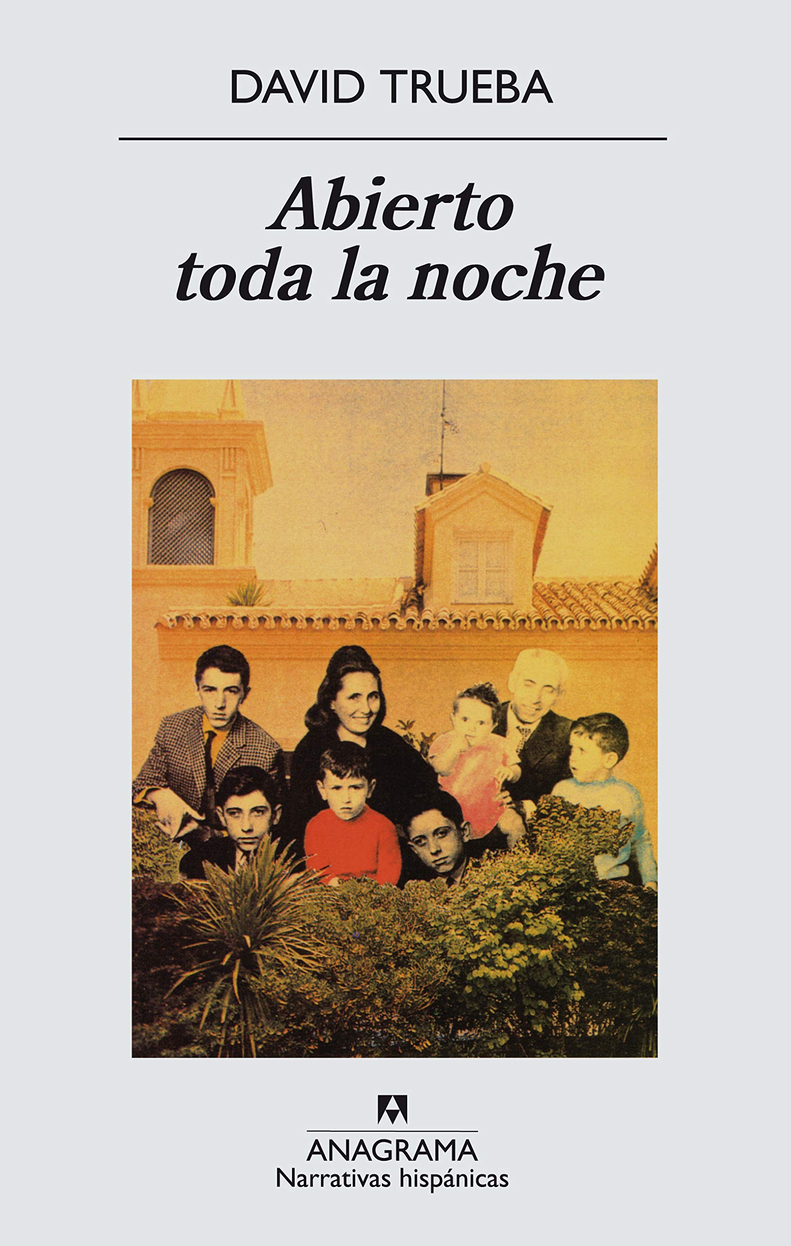 Abierto toda la noche (Narrativas hispánicas, Band 186) Contemporary literature