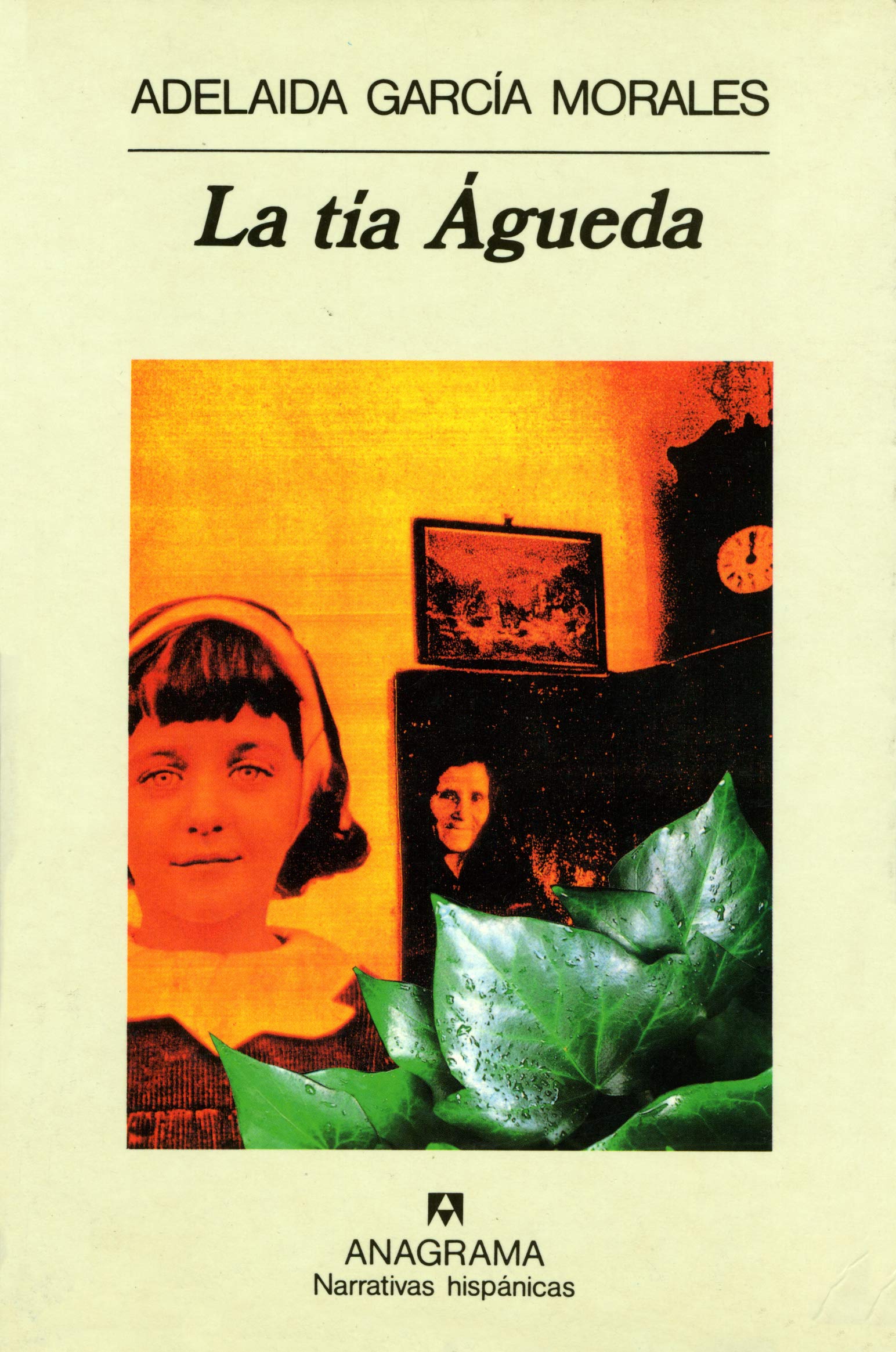 La tía Águeda (Narrativas hispánicas, Band 188) Contemporary literature
