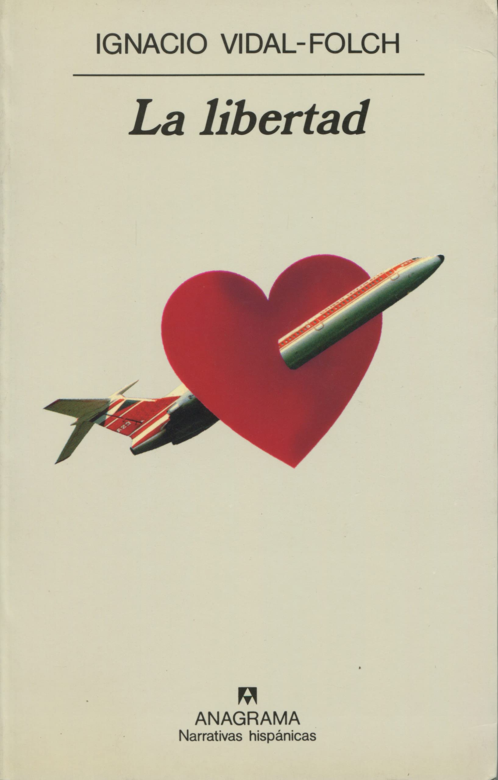 La libertad (Narrativas hispánicas, Band 194) Contemporary literature Books