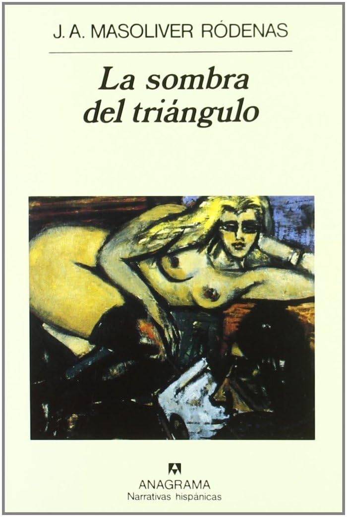 La sombra del triángulo (Narrativas hispánicas, Band 196) Social Sciences