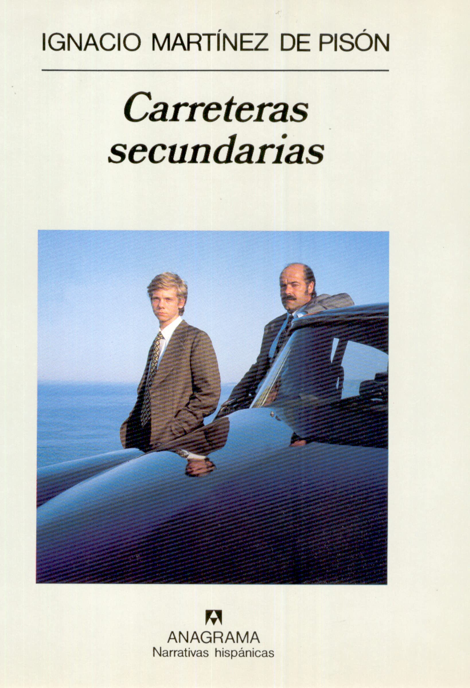 Carreteras secundarias (Narrativas hispánicas, Band 198) Contemporary literature