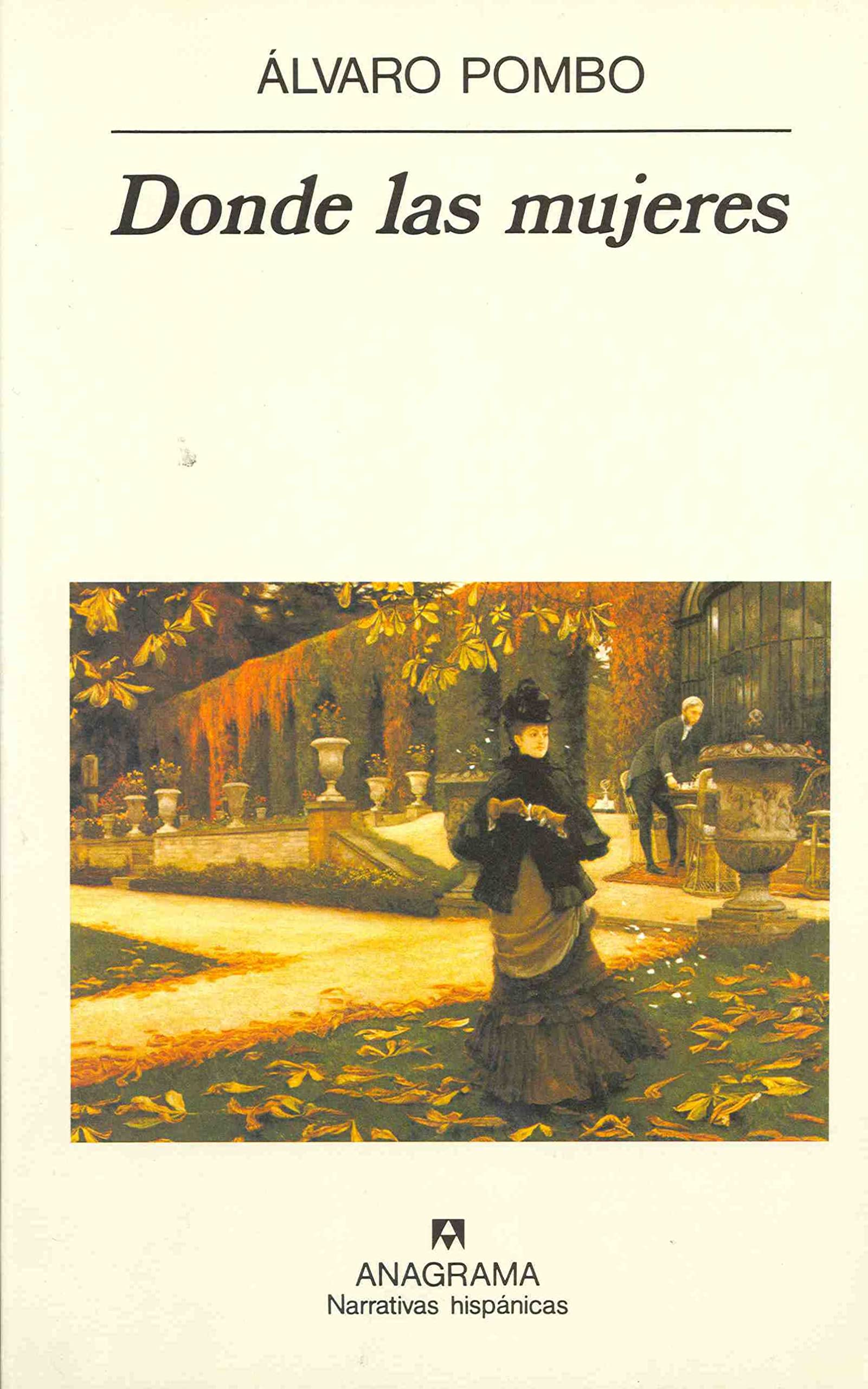 Donde las mujeres (Narrativas hispánicas, Band 200) Contemporary literature