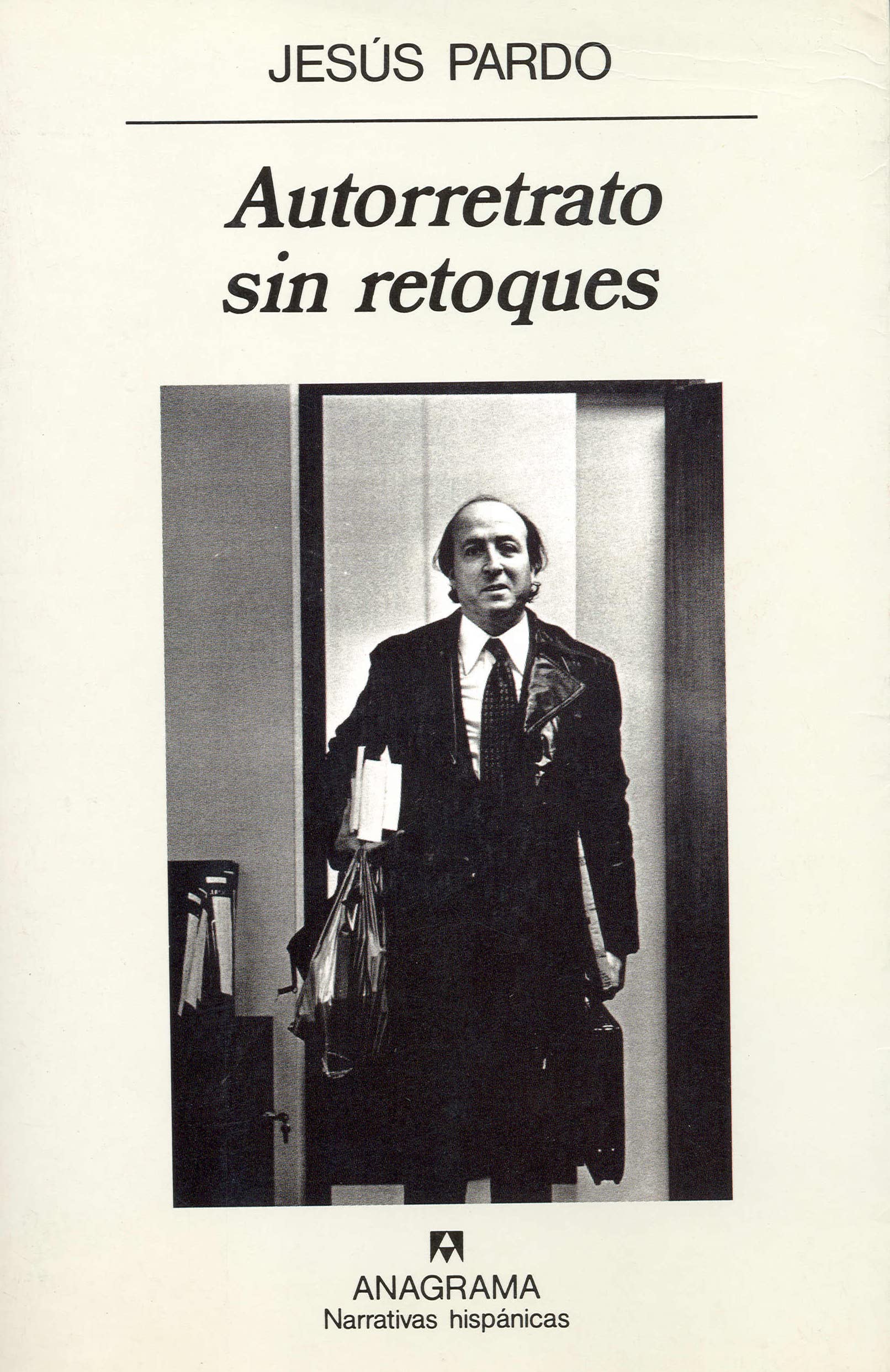 Autoretrato sin retoques (Narrativas hispánicas, Band 206) Contemporary literature