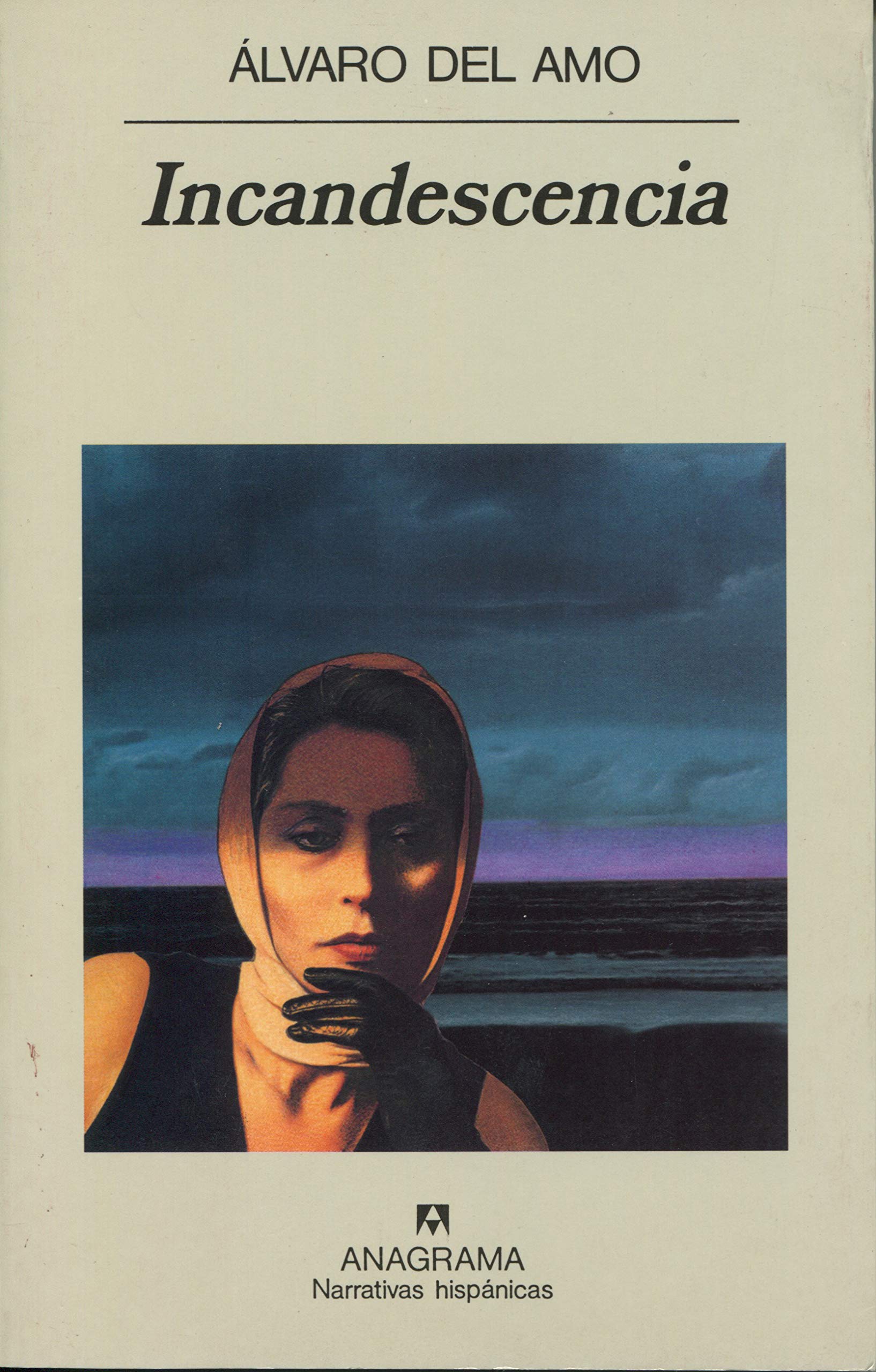 Incandescencia (Narrativas hispánicas, Band 249) Contemporary literature