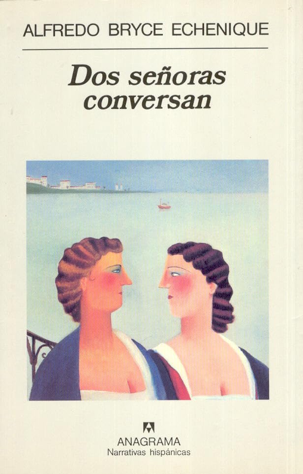 Dos señoras conversan (Narrativas hispánicas, Band 255) Contemporary literature