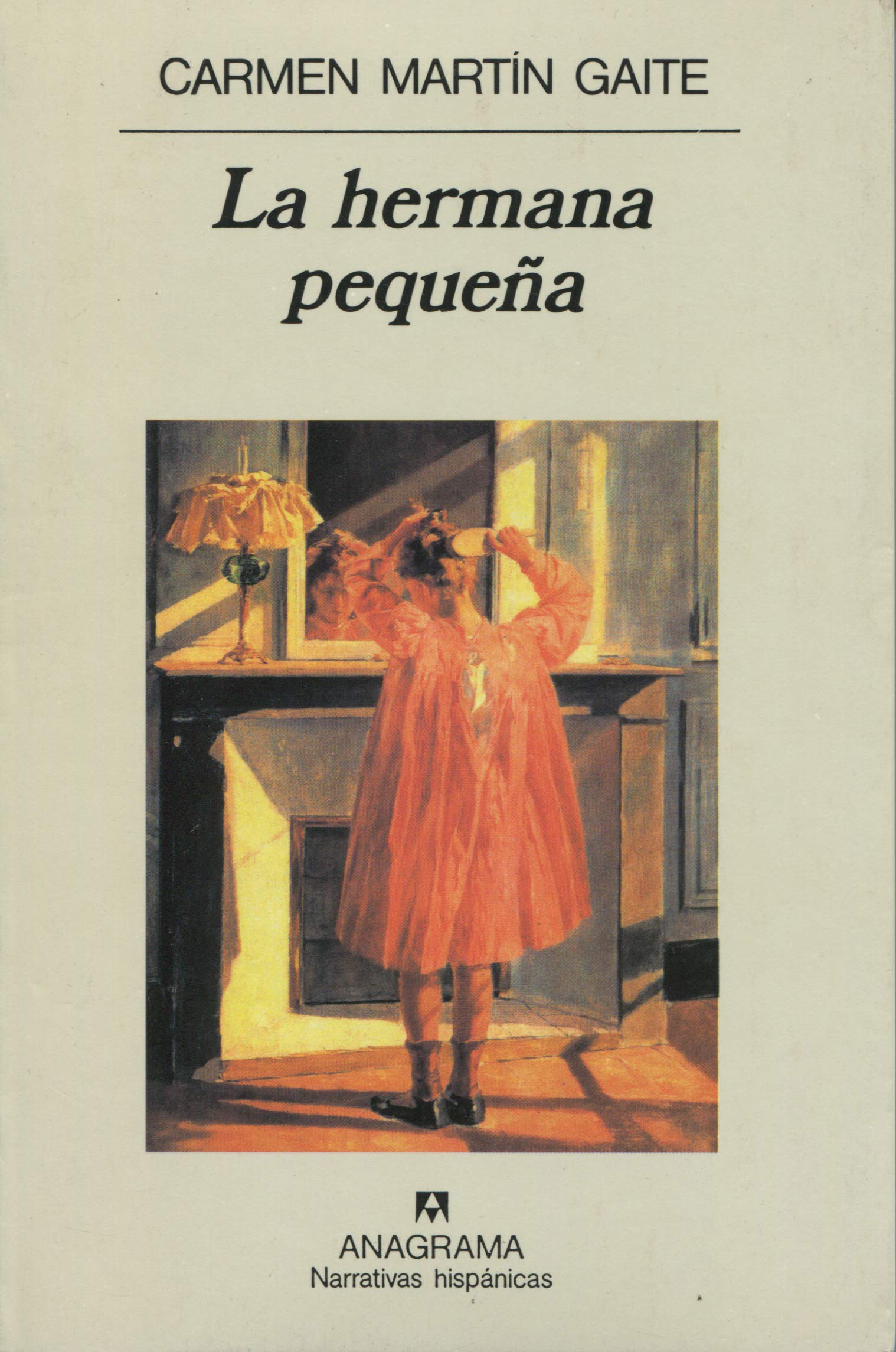 La hermana pequeña (Narrativas hispánicas, Band 263) Contemporary literature