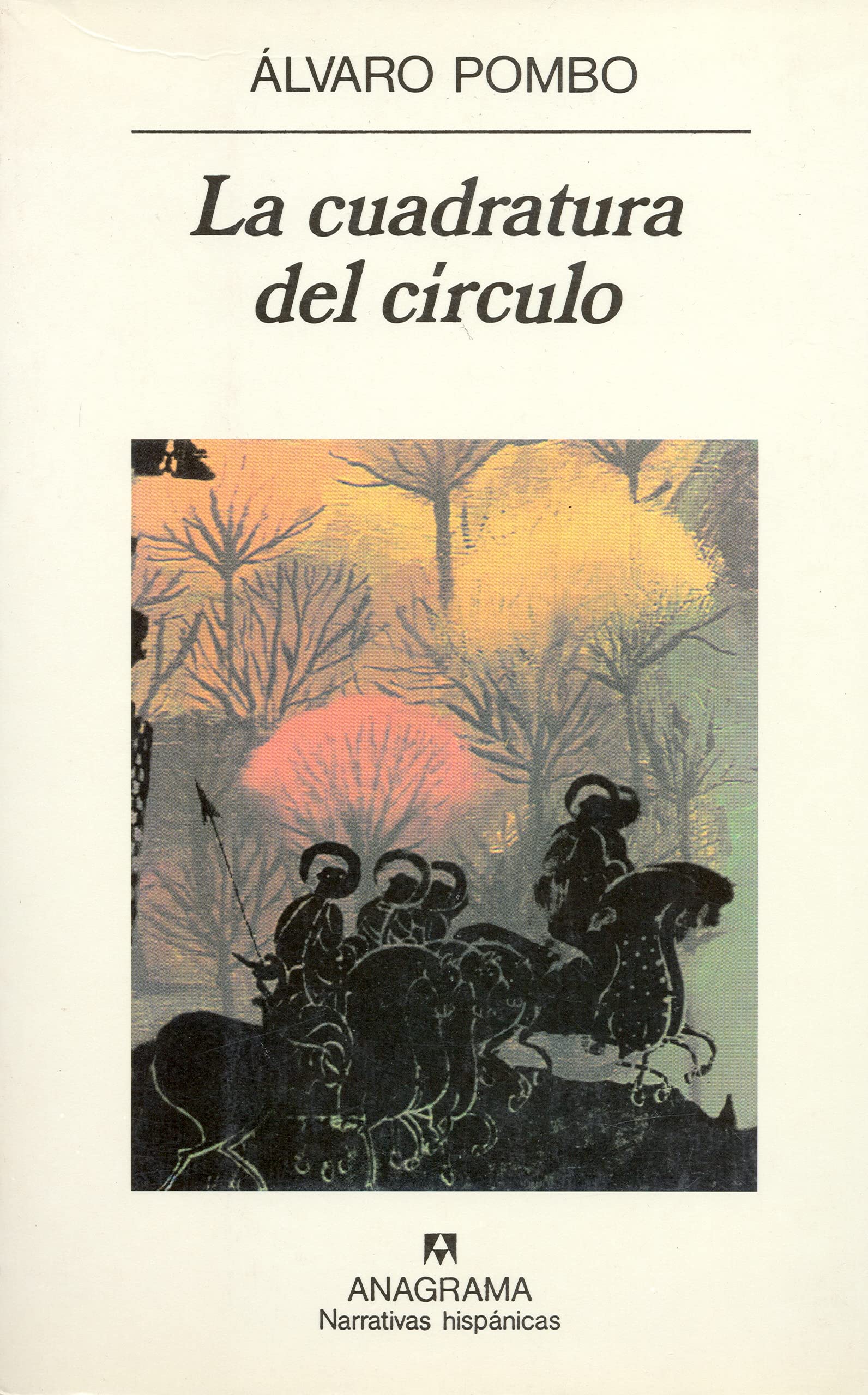 La cuadratura del círculo (Narrativas hispánicas, Band 264) Contemporary literature