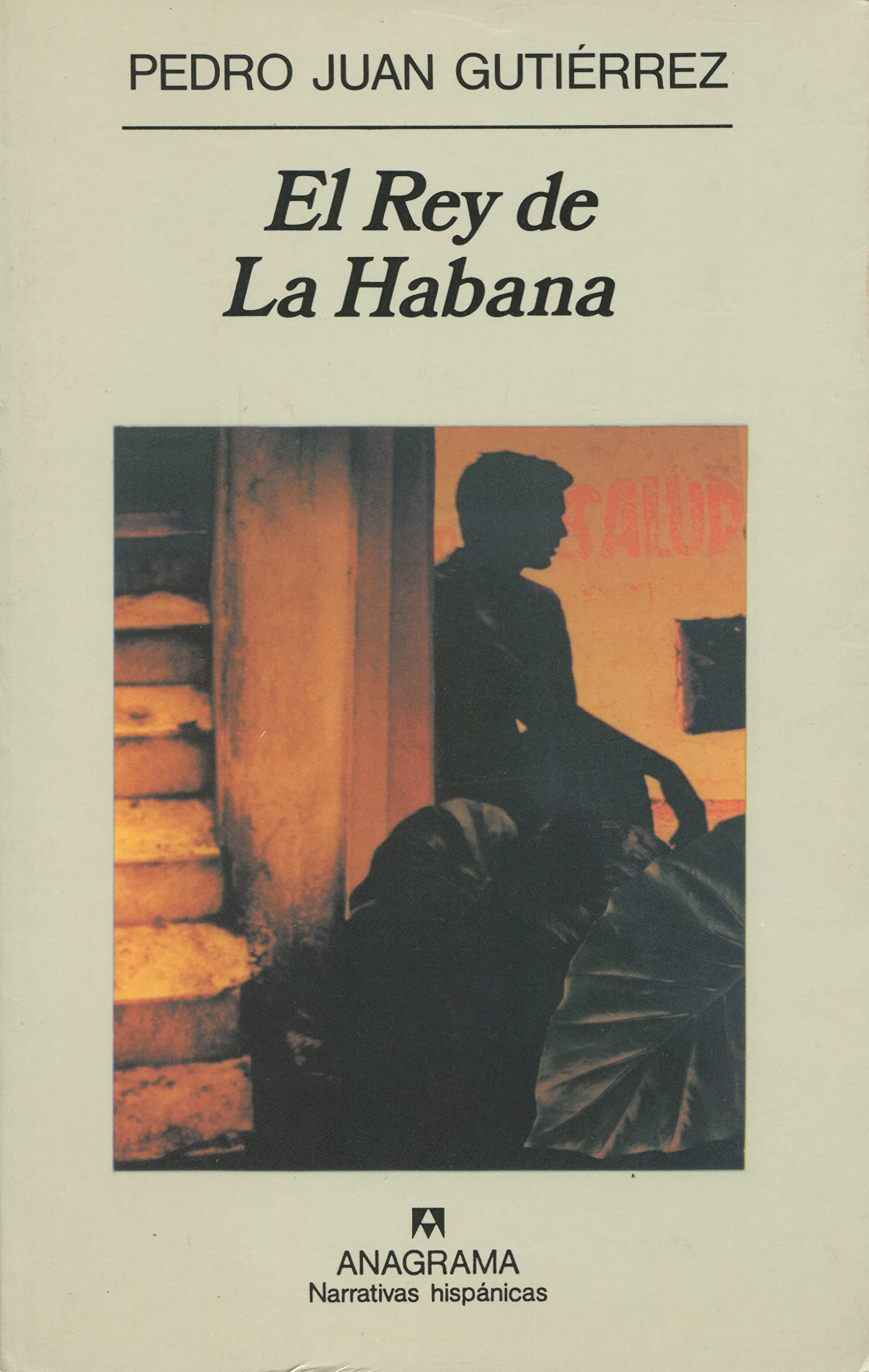 El Rey de la Habana (Narrativas hispánicas, Band 268) Contemporary literature