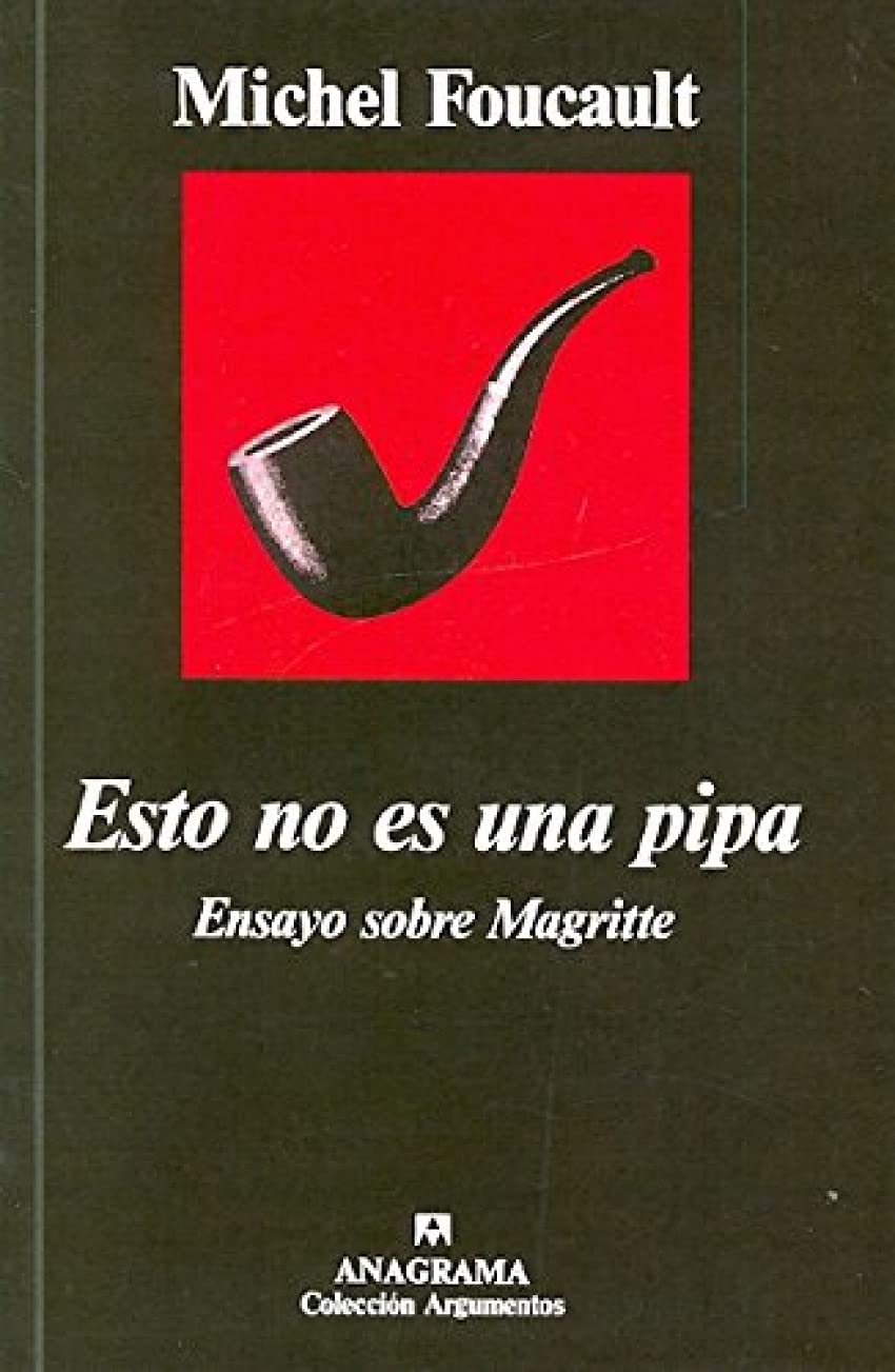 Esto no es una pipa : ensayo sobre Magritte (Argumentos) Non-fiction