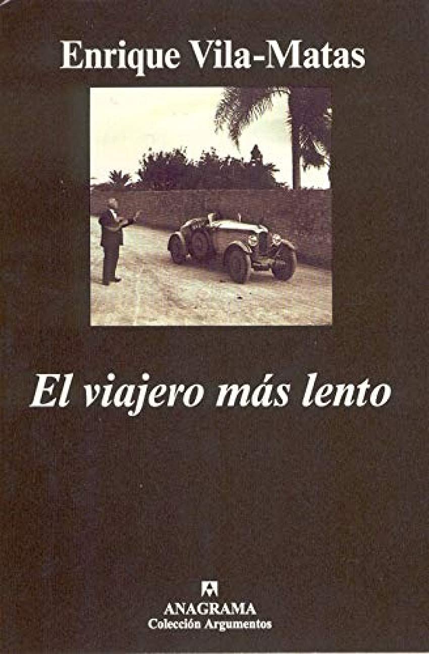 El viajero más lento (Argumentos, Band 124) Contemporary literature