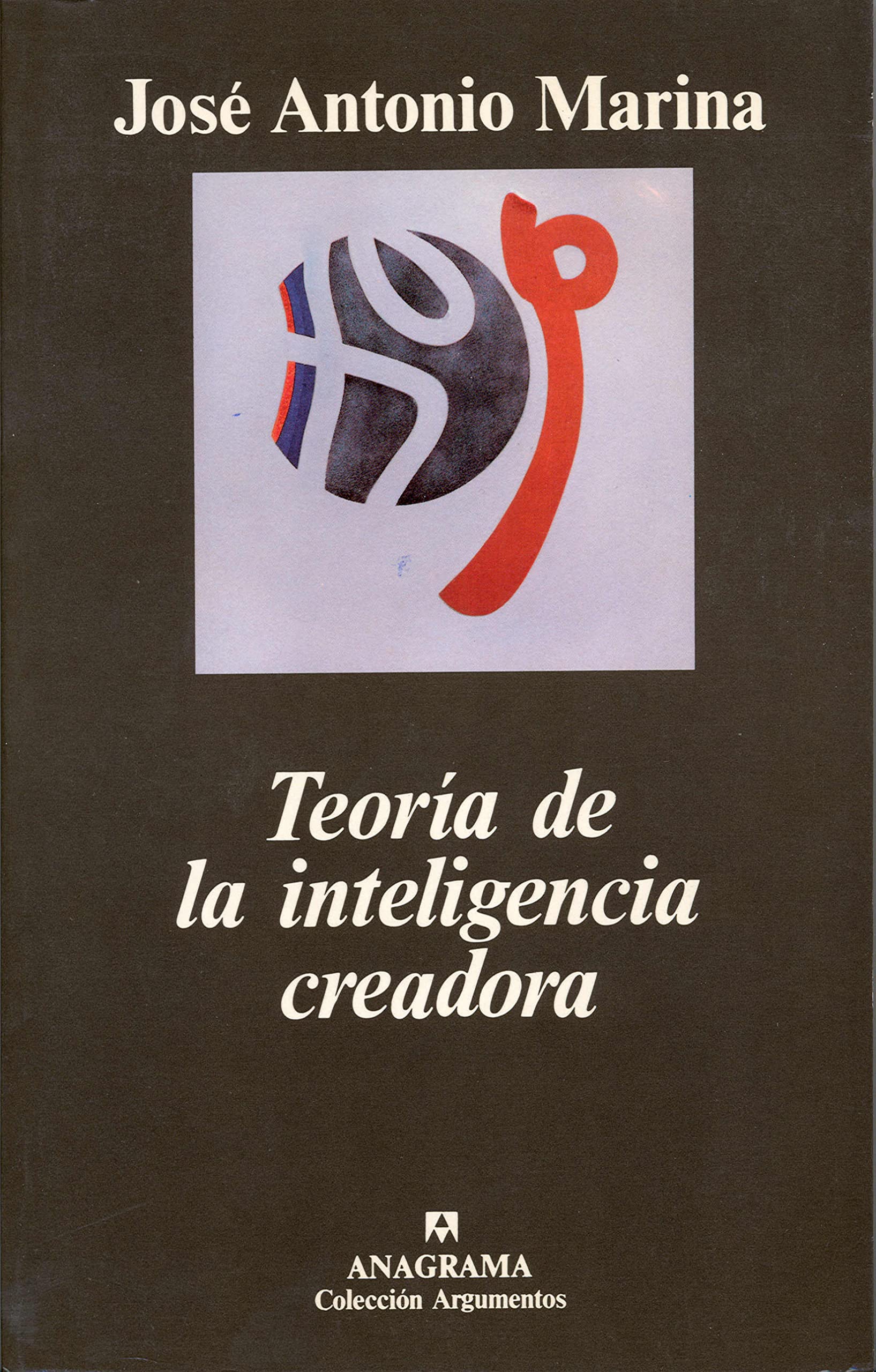 Teoría de la inteligencia creadora (Argumentos, Band 145) Business & Technology