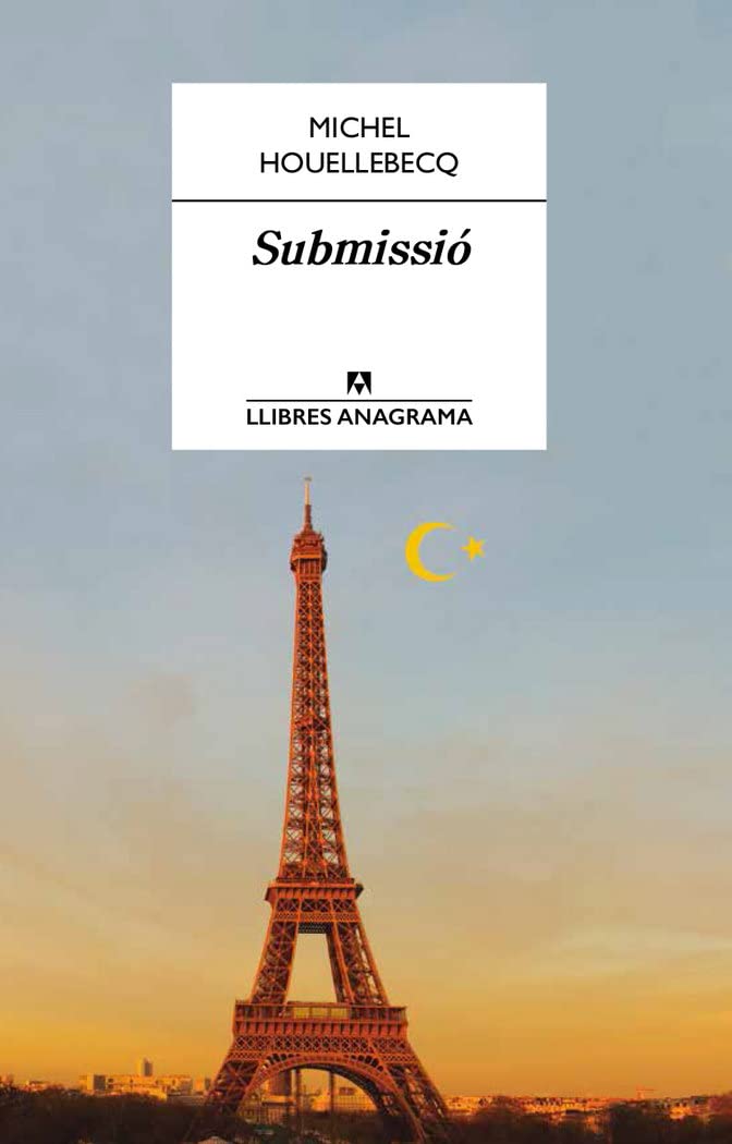 Submissió (Llibres Anagrama, Band 12) Contemporary literature