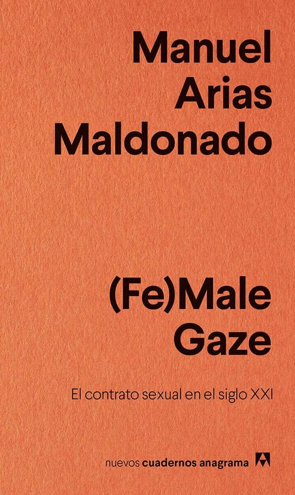 Fe)Male Gaze (Nuevos cuadernos Anagrama, Band 17) Psychology