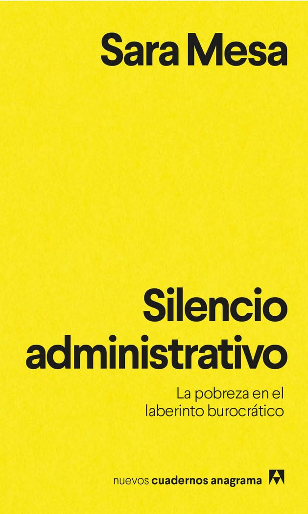 Silencio administrativo / Administrative Silence: La Pobreza En La Laberinto Burocratico book
