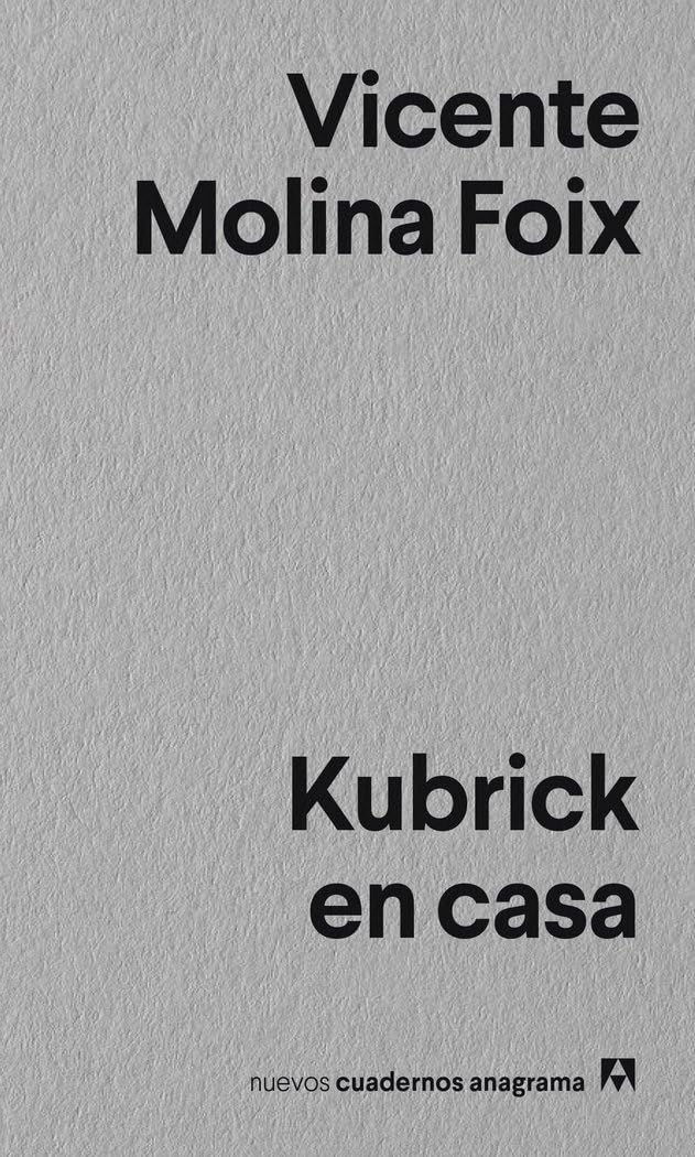 Kubrick En Casa (Nuevos cuadernos Anagrama, Band 18) Social Sciences