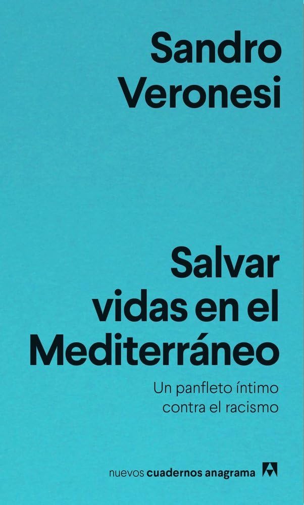 Salvar Vidas En El Mediterraneo: Un panfleto íntimo contra el racismo (Nuevos cuadernos Anagrama, Band 19) Law