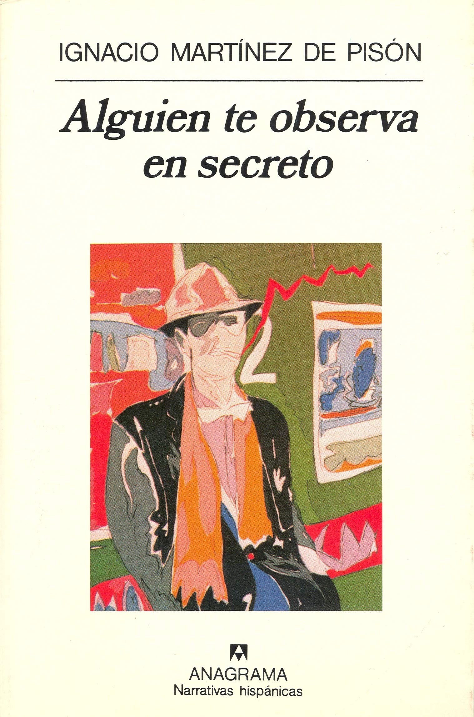 Alguien te observa en secreto (Narrativas hispánicas, Band 22) Contemporary literature