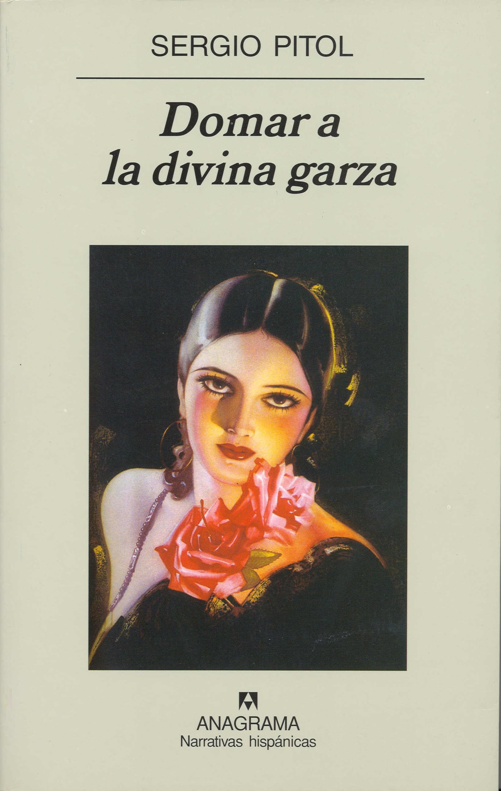 Domar a la divina garza (Narrativas hispánicas, Band 68) Contemporary literature