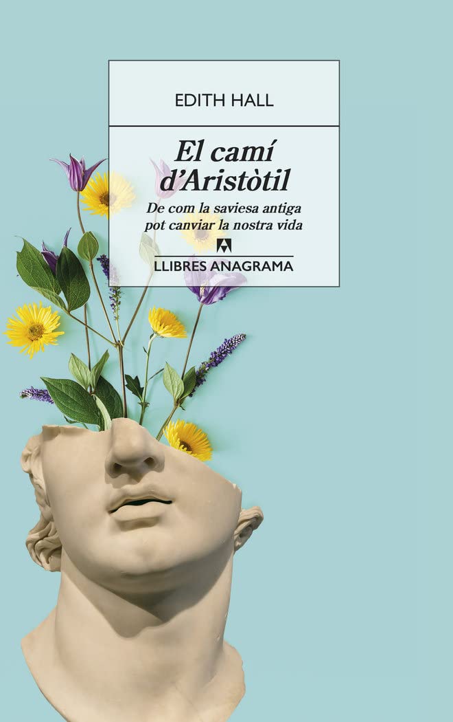El camí d'Aristòtil (Llibres Anagrama, Band 99) Philosophy