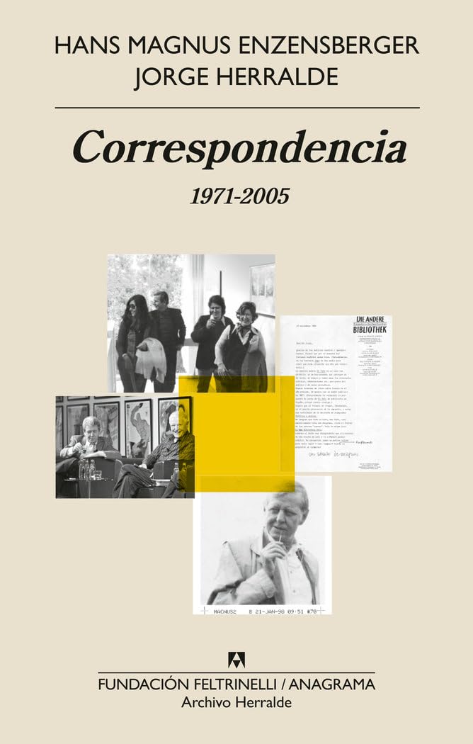 Correspondencia: 1971-2005 (Fundación Feltrinelli Anagrama Archivo Herralde) Media & Communication