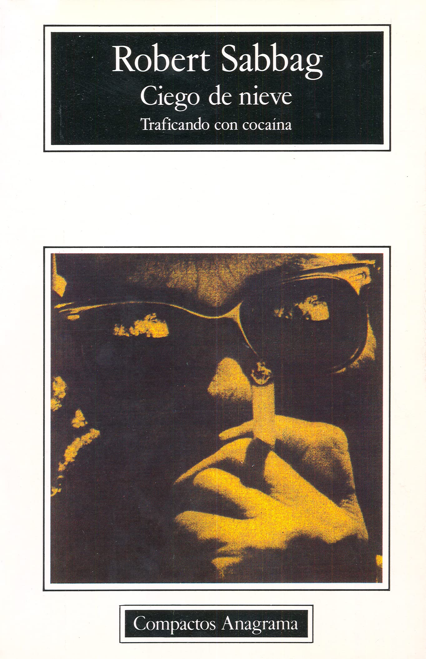 Ciego de nieve (Traficando con cocaína) (Compactos, Band 24) Contemporary literature Books