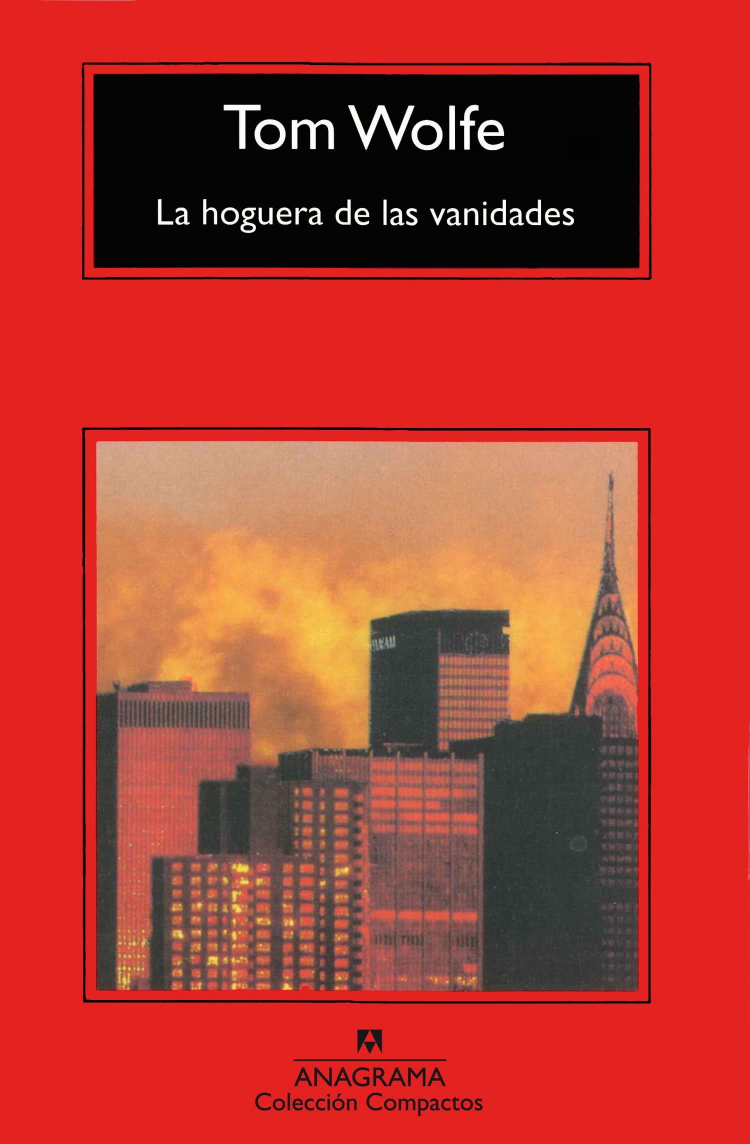 La hoguera de las vanidades (Compactos Anagrama, Band 50) Social Sciences