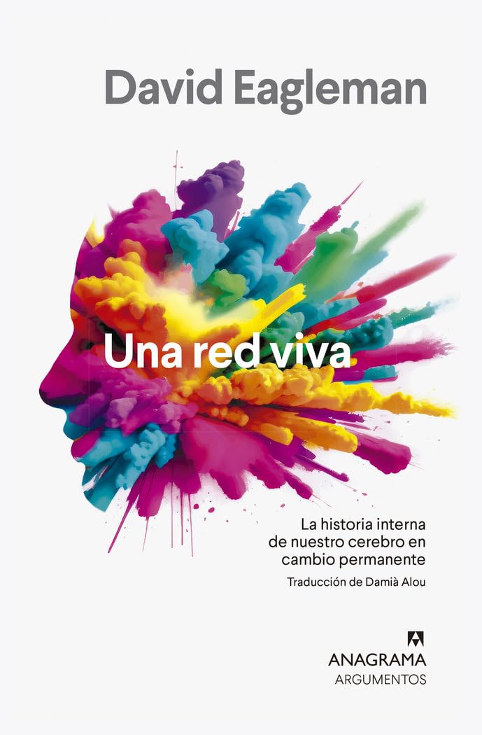 Una red viva: La historia interna de nuestro cerebro (Argumentos) Medicine