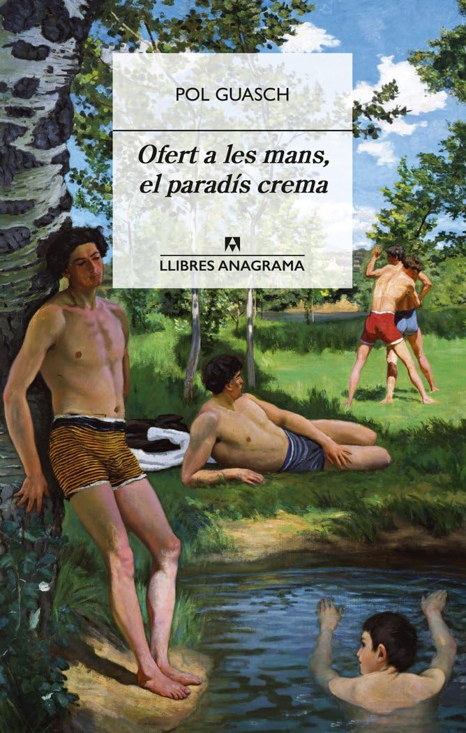 Ofert a les mans, el paradís crema (Llibres Anagrama) Contemporary literature