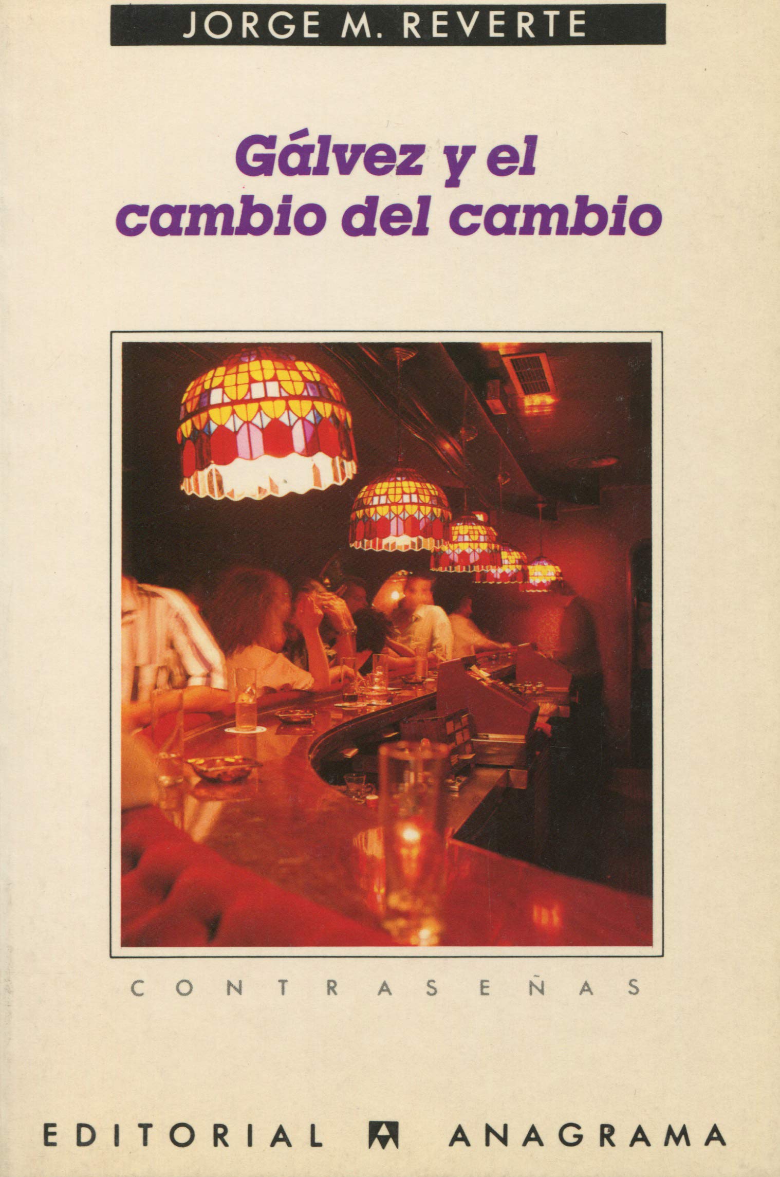Martínez Reverte, J: Gálvez y el cambio del cambio Contemporary literature
