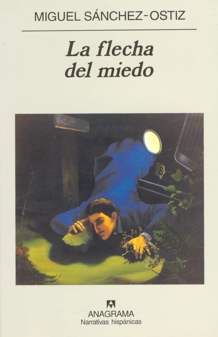 La flecha del miedo (Narrativas hispánicas, Band 280) Contemporary literature