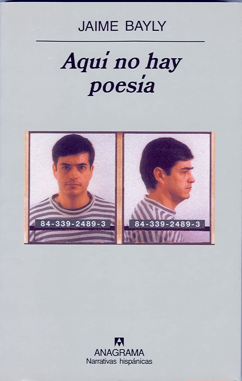 Aquí no hay poesía (Narrativas hispánicas, Band 318) Contemporary literature
