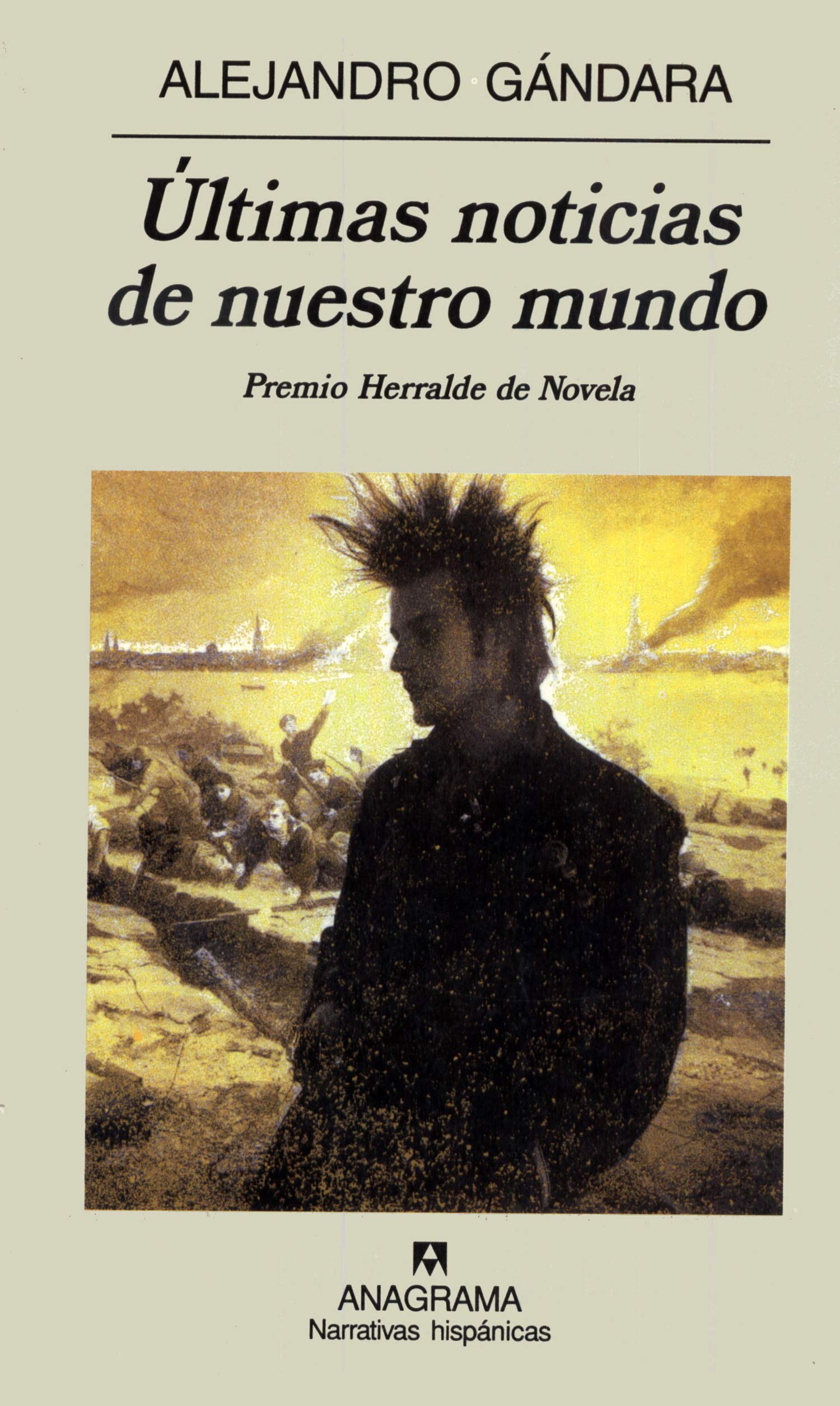 Últimas noticias de nuestro mundo (Narrativas hispánicas, Band 319) Contemporary literature Books