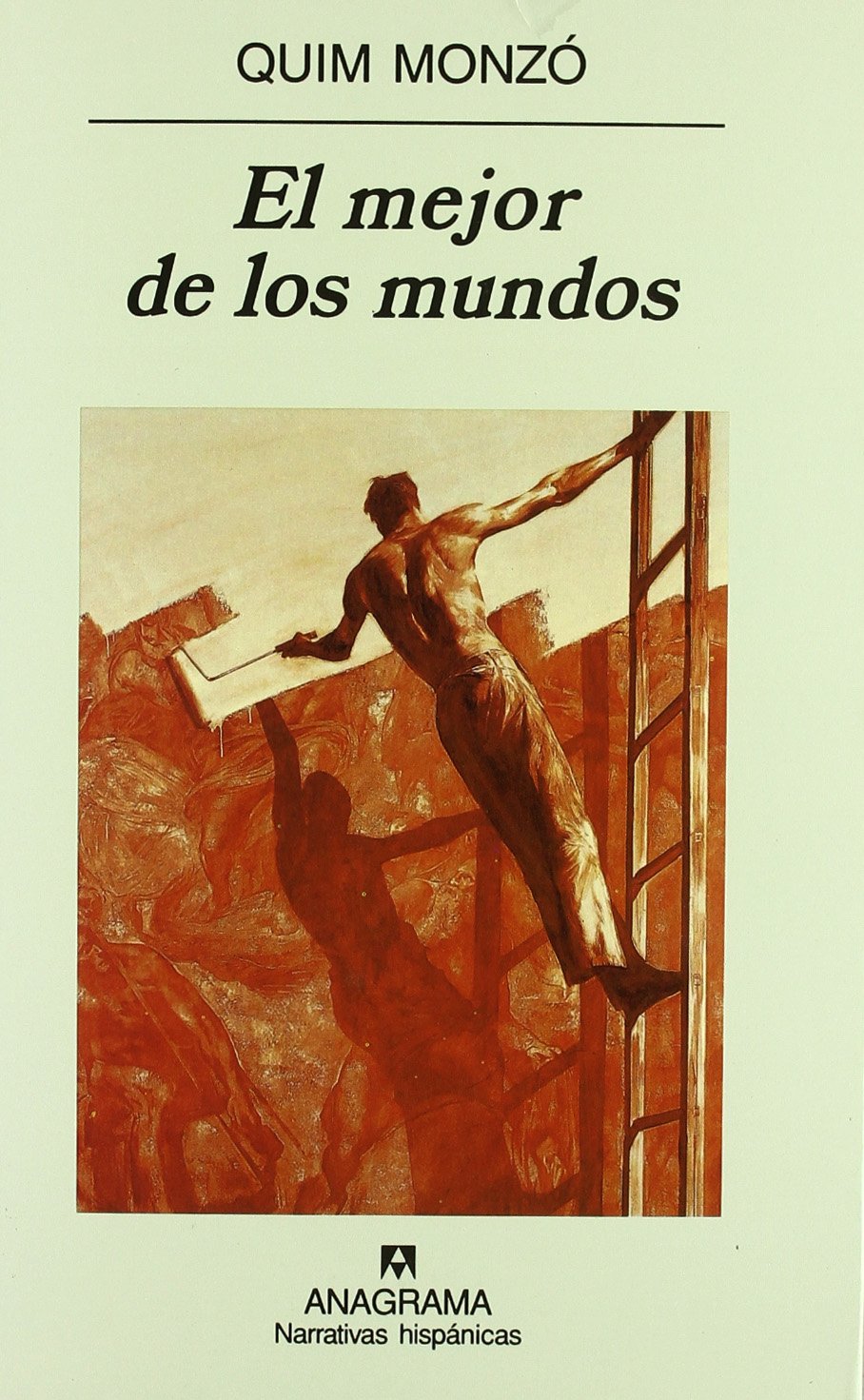 El mejor de los mundos (Narrativas hispánicas, Band 325) Contemporary literature