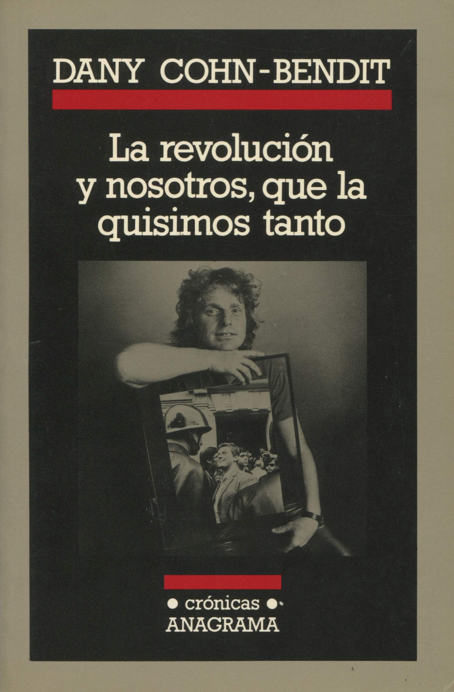 La revolución y nosostros, que la quisimos tanto (Crónicas, Band 2) Essays & Short Stories