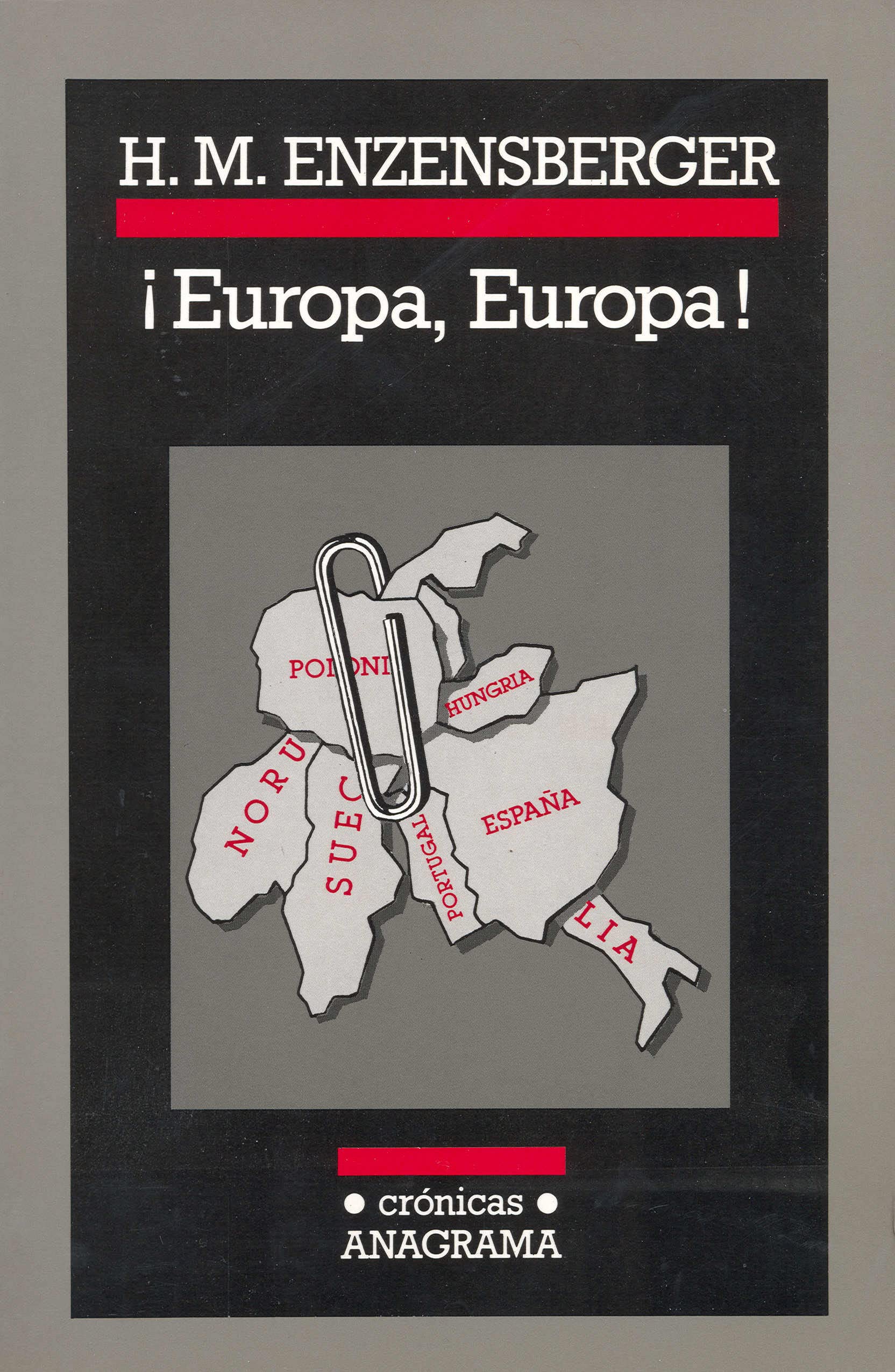 ¡Europa, Europa! : comentarios en torno a siete países con un epílogo del año 2006: Comentarios En Torno a Siete Paises, Con Un Epilogo del A~no 2006 (Crónicas, Band 17) Contemporary literature Books