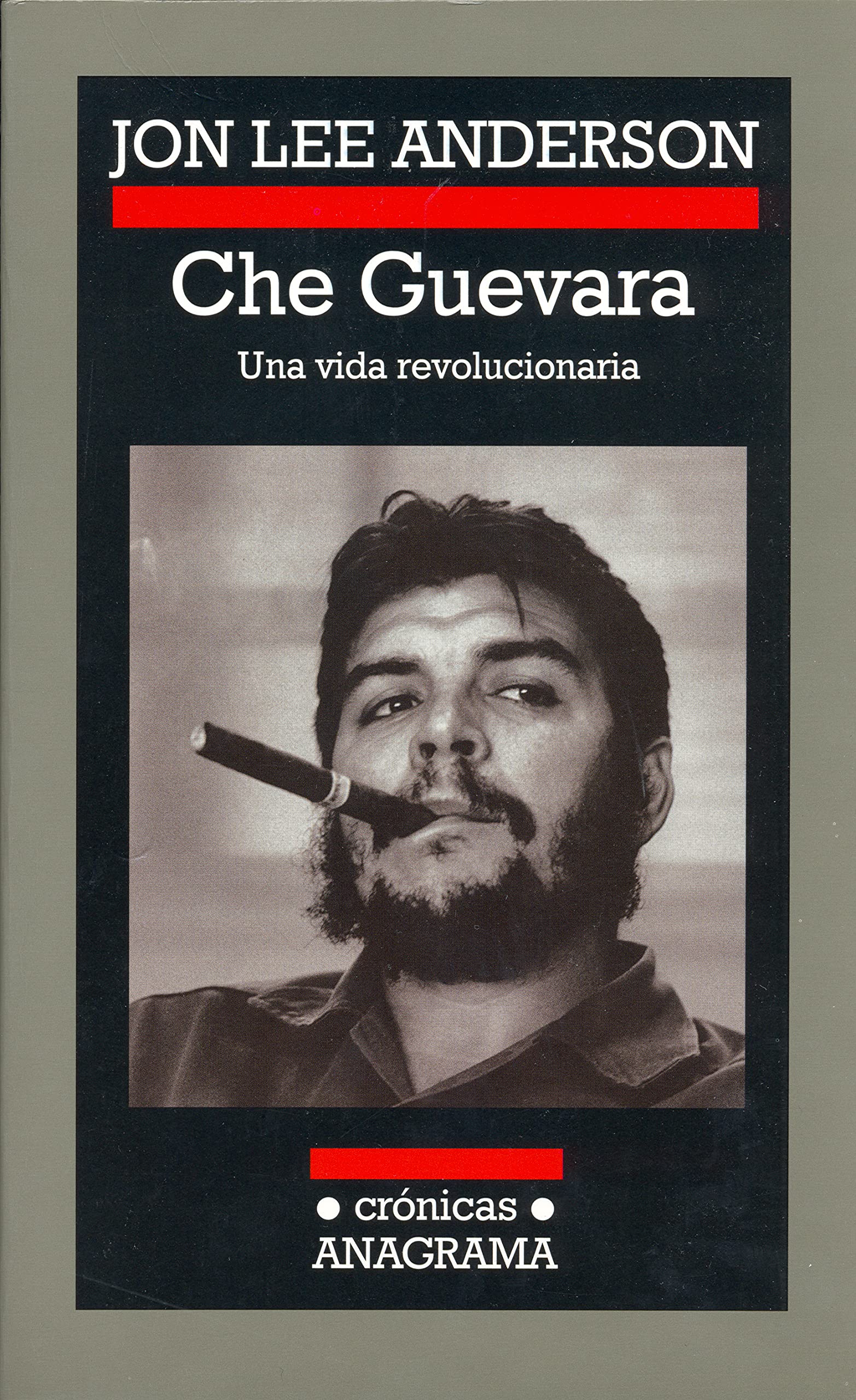 Che Guevara : una vida revolucionaria (Crónicas, Band 72) Contemporary literature