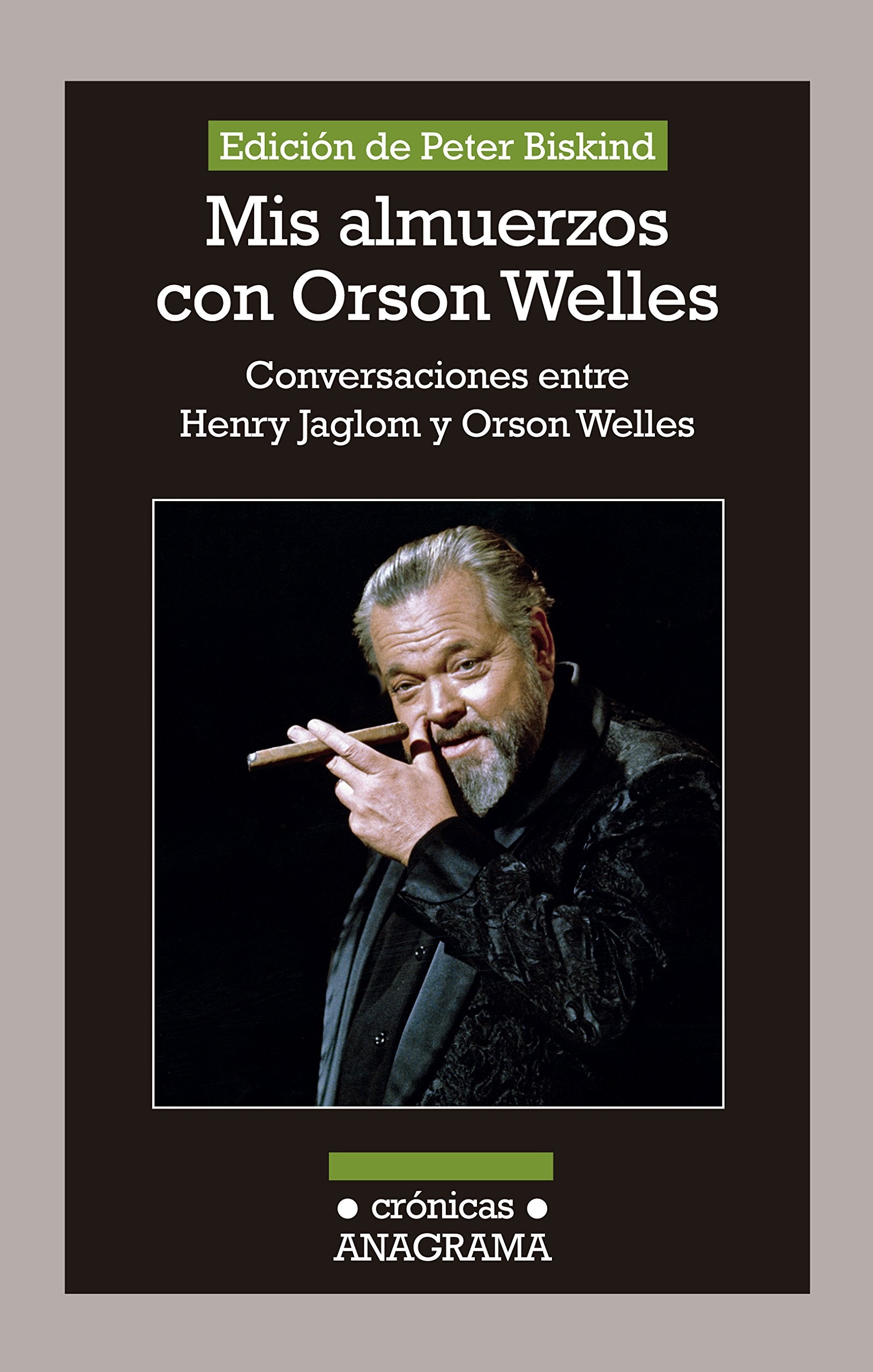 Mis almuerzos con Orson Welles : conversaciones entre Henry Jaglom y Orson Welles (Crónicas, Band 108) Art & Literature