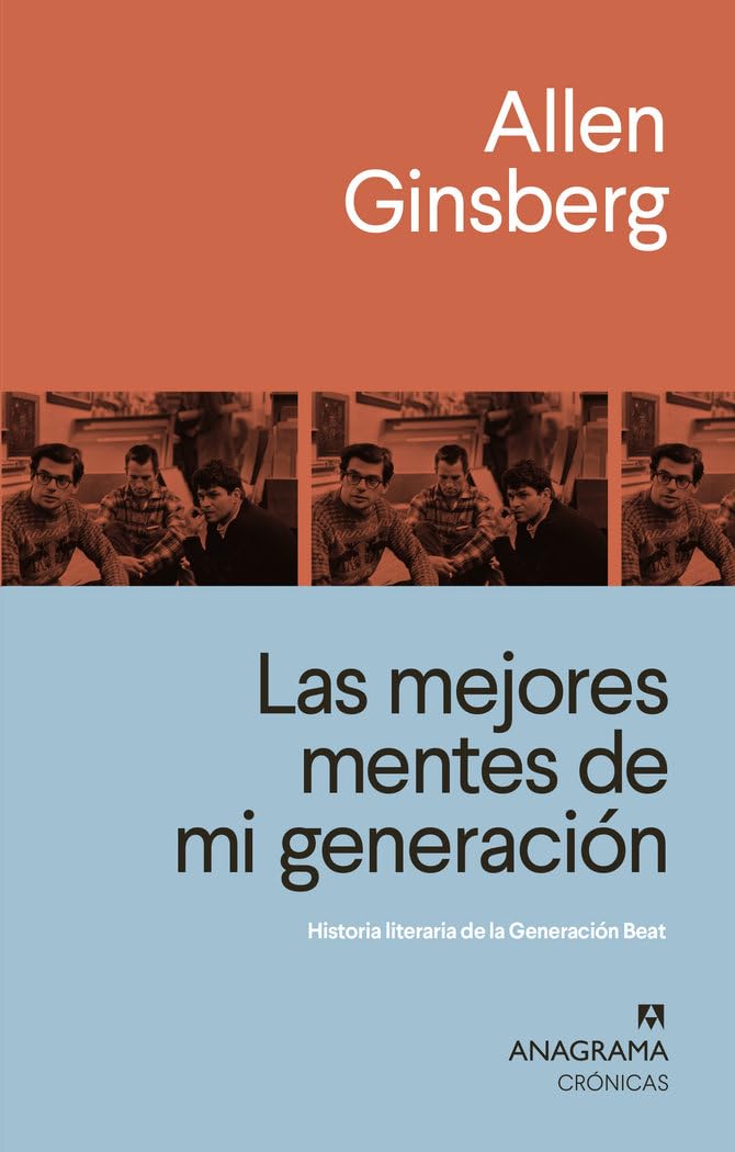 Las mejores mentes de mi generación: Historia literaria de la Generación Beat (Crónicas, Band 121) Essays & Short Stories