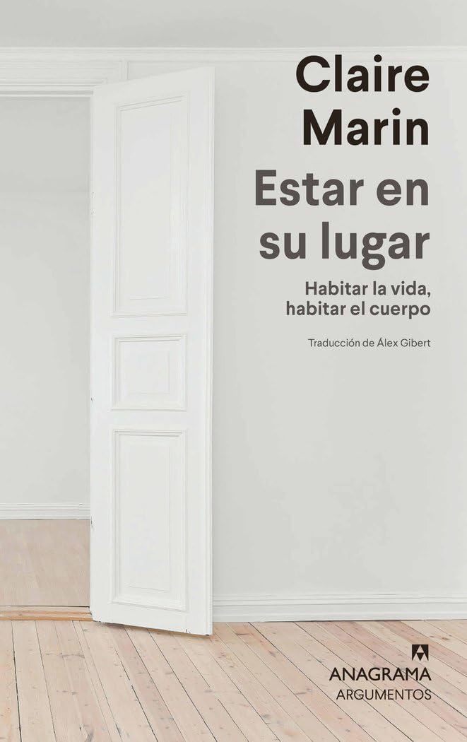 Estar en su lugar: Habitar la vida, habitar el cuerpo (Argumentos) Philosophy