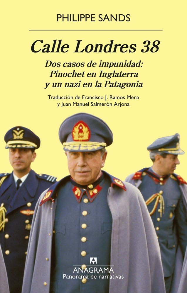 Calle Londres 38: Dos casos de impunidad: Pinochet en Inglaterra y un nazi en la Patagonia (Panorama de narrativas) Essays & Short Stories