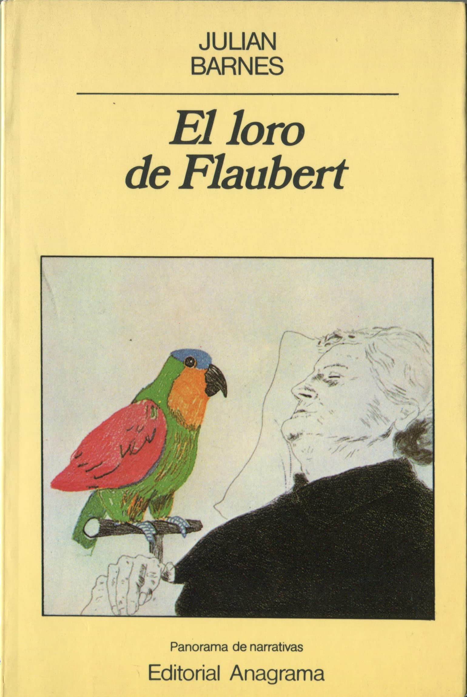 El loro de Flaubert (Panorama de narrativas, Band 73) Contemporary literature