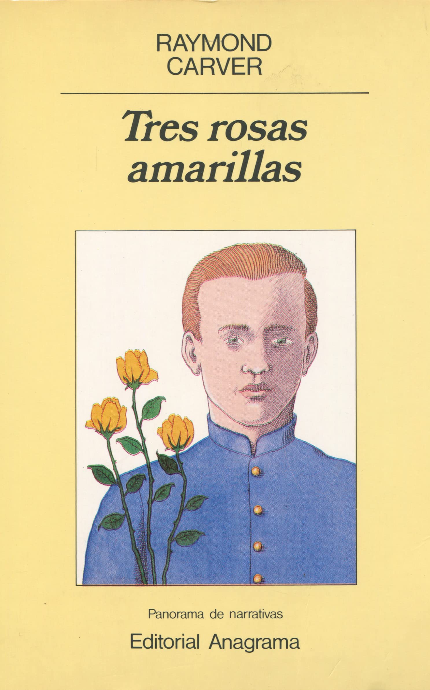 Tres rosas amarillas (Panorama de narrativas, Band 175) Contemporary literature