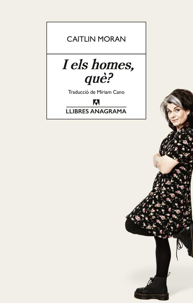 I els homes, què? (Llibres Anagrama) Books