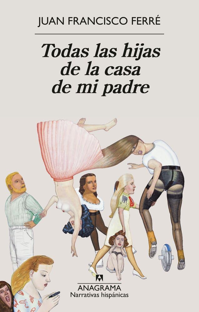 Todas las hijas de la casa de mi padre (Narrativas hispánicas) Contemporary literature