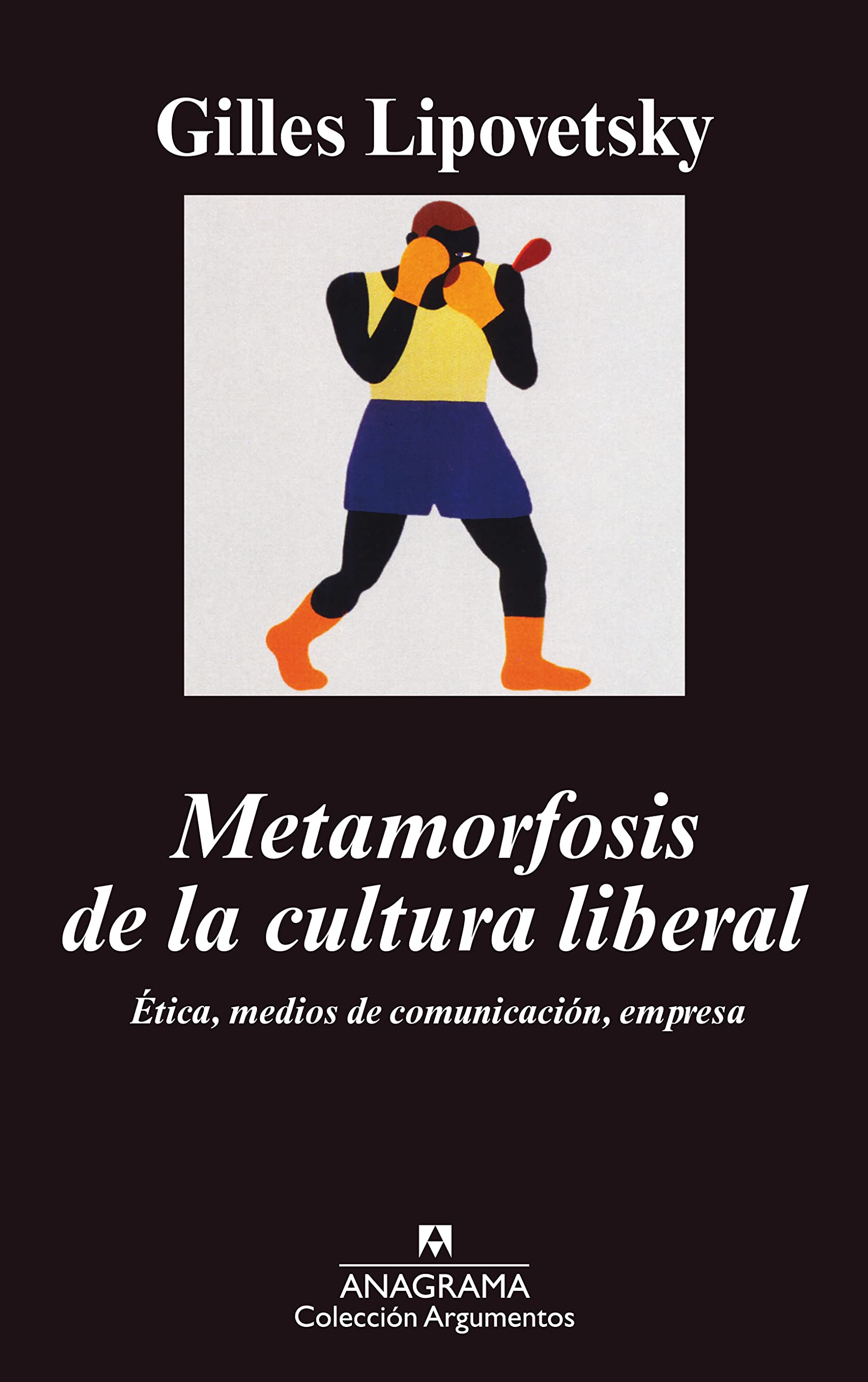 Metamorfosis de la cultura liberal : ética, medios de comunicación, empresa (Argumentos, Band 307) Social Sciences