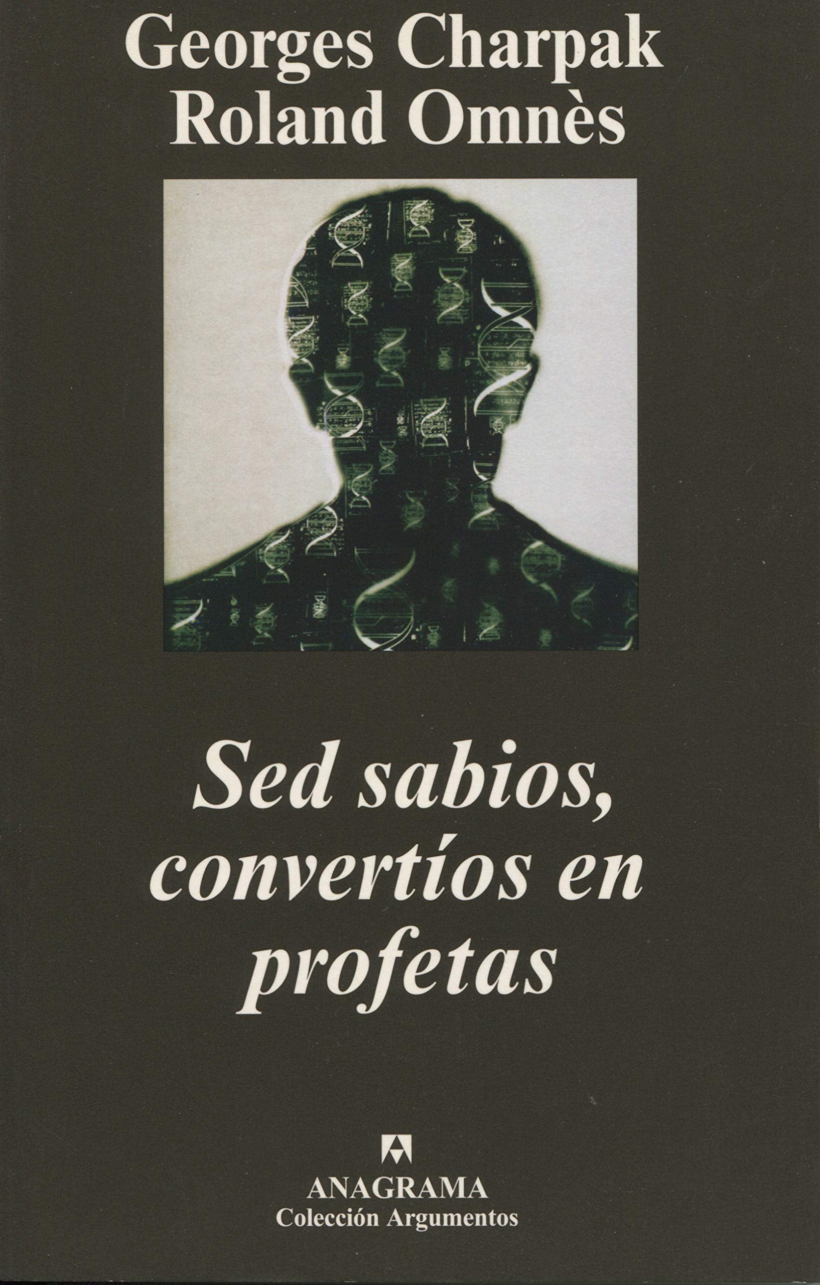 Sed sabios, convertíos en profetas (Argumentos, Band 323) Medicine