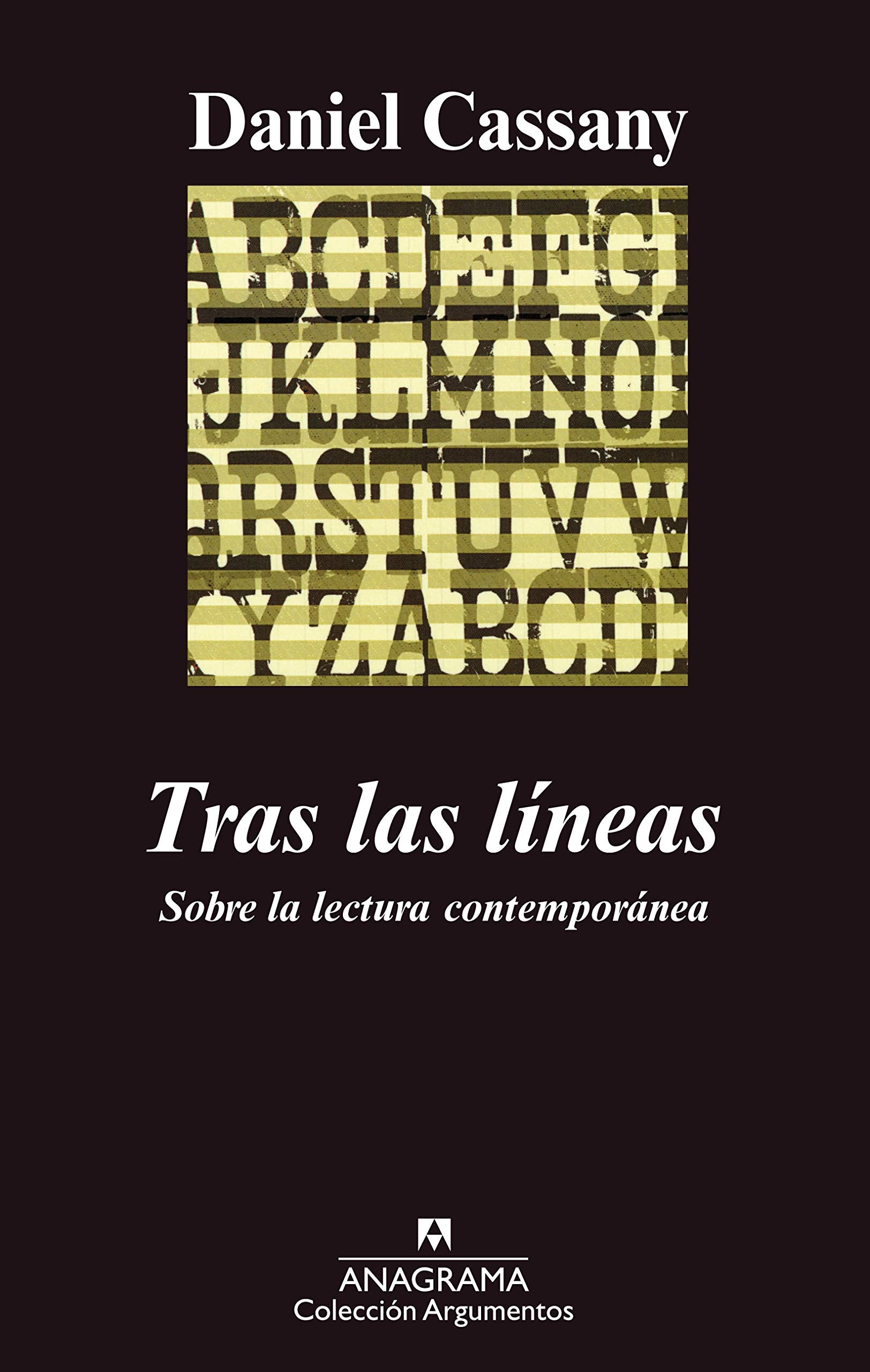 Tras las líneas: Sobre la lectura contemporánea (Argumentos, Band 341) Contemporary literature