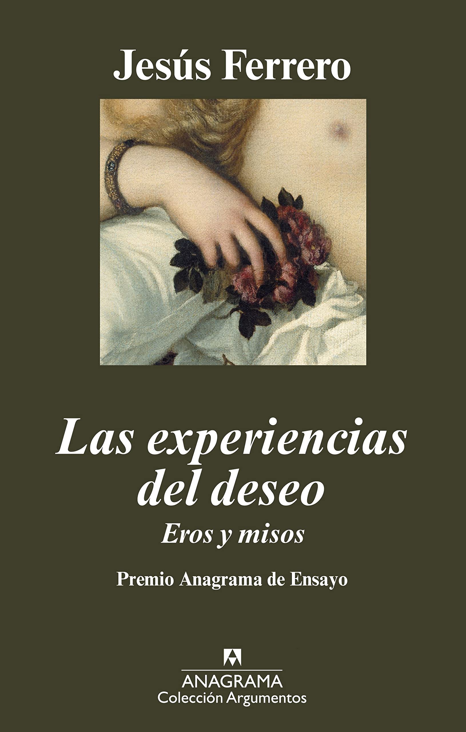 Las experiencias del deseo : Eros y misos Essays & Short Stories