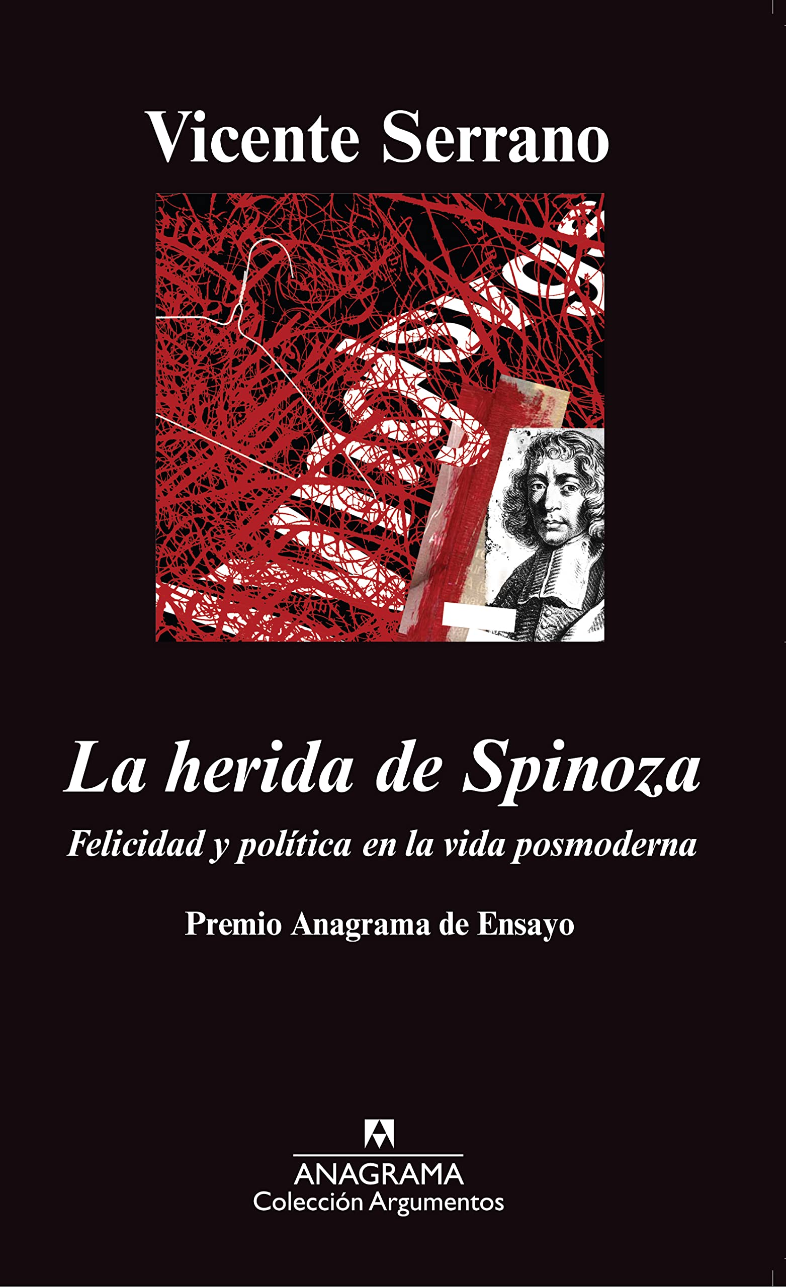 La Herida de Spinoza: Felicidad y Politica En La Vida Posmoderna book