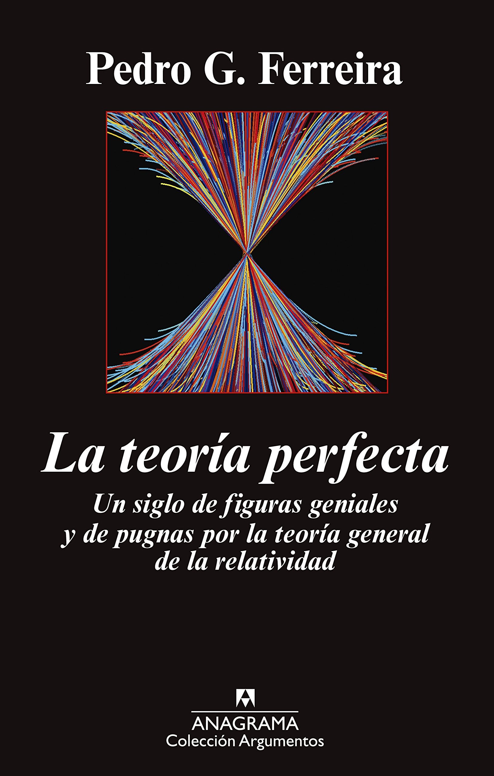 La teoría perfecta: Un siglo de figuras geniales y de pugnas por la teoría general de la relatividad book